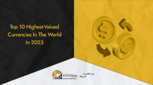 Top 10 highest-valued currencies in the world in 2023